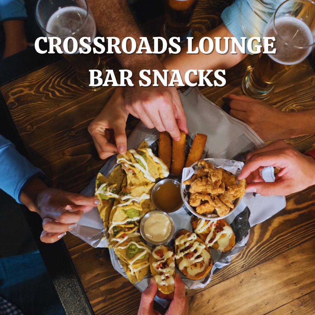 Crossroads Lounge Bar Snacks